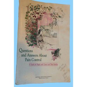 Questions and answers about pain control A Guide for People with Cancer
